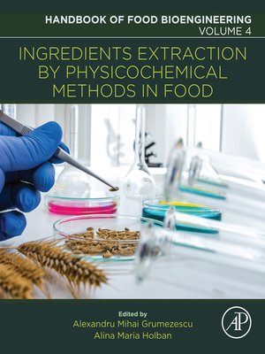cover image of Ingredients Extraction by Physicochemical Methods in Food